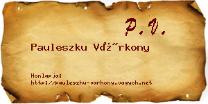 Pauleszku Várkony névjegykártya